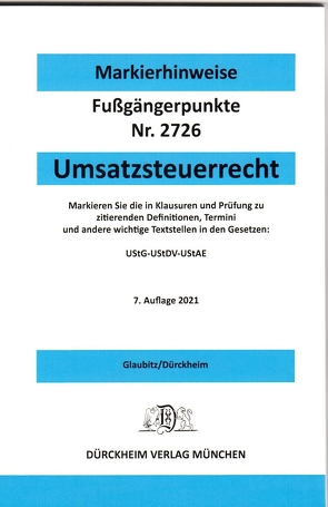 UMSATZSTEUERRECHT Dürckheim-Markierhinweise/Fußgängerpunkte für das Steuerberaterexamen 2021 von Dürckheim,  Constantin, Glaubitz,  Thorsten