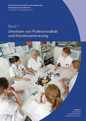 Umsetzen von Professionalität und Klientenzentrierung 2te Aufl. 2023 (BiVo 17) von Amherd,  Julia, Plattner,  Jean-Michel, Ruf,  Sybille, Snozzi,  Nicola