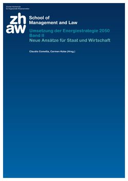 Umsetzung der Energiestrategie 2050 Band II von Abegg,  Andreas, Braunreiter,  Lukas, Brüesch,  Caroline, Carabias,  Vicente, Cometta,  Claudio, Dörig,  Leonie, Eschenauer,  Ursula, Fuchs,  Sandro, Fuhrimann,  Sandra, Kobe,  Carmen, Kuehn,  Tobias, Lobsiger-Kägi,  Evelyn, Müller,  Adrian, Schleiniger,  Reto, Schmitt,  Anna, Schuler,  Christoph, Spiess,  Harry, Stücheli-Herlach,  Peter, Trinkler,  Gabriel, Yildirim,  Onur