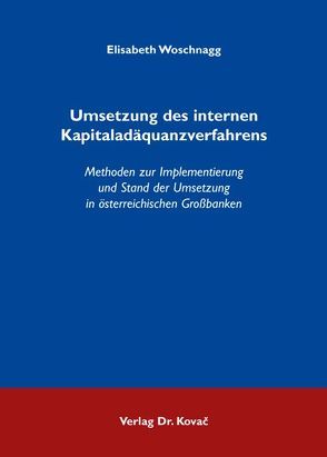 Umsetzung des internen Kapitaladäquanzverfahrens von Woschnagg,  Elisabeth