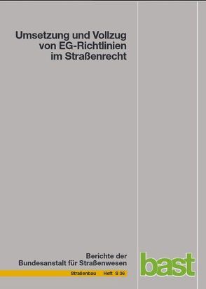 Umsetzung und Vollzug von EG-Richtlinien im Strassenrecht von Grupp,  K