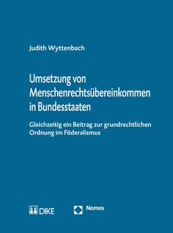 Umsetzung von Menschenrechtsübereinkommen in Bundesstaaten von Wyttenbach,  Judith