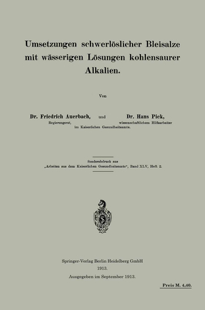 Umsetzungen schwerlöslicher Bleisalze mit wässerigen Lösungen kohlensaurer Alkalien von Auerbach,  Friedrich, Pick,  Hans