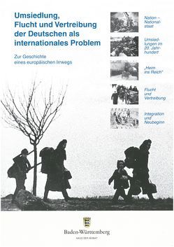 Umsiedlung, Flucht und Vertreibung der Deutschen als internationales Problem von Beer,  Mathias, Eichenberger,  Carsten