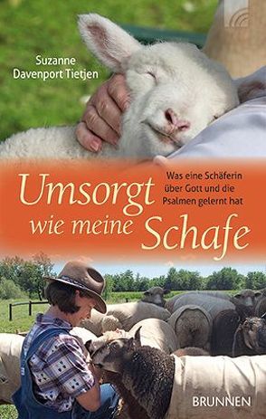 Umsorgt wie meine Schafe von Davenport Tietjen,  Suzanne, Dipl.-Übers. Findeisen-MacKenzie,  Anja