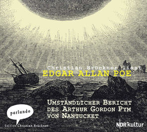 Umständlicher Bericht des Arthur Gordon Pym von Nantucket von Brückner,  Christian, Poe,  Edgar Allan, Schmidt,  Arno