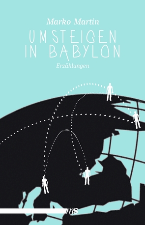 Umsteigen in Babylon von Martin,  Marko