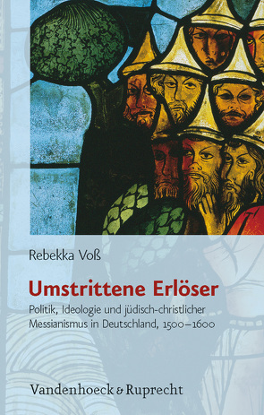 Umstrittene Erlöser von Voß,  Rebekka