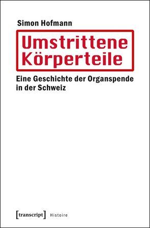 Umstrittene Körperteile von Hofmann,  Simon