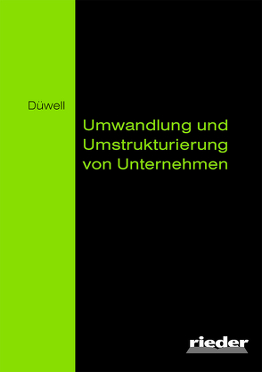 Umwandlung und Umstrukturierung von Unternehmen von Düwell,  Lothar