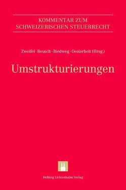 Umstrukturierungen von Betschart,  Philipp, Beusch,  Michael, Felber,  Michael, Greter,  Marco, Grünblatt,  Dieter, Helbing,  Andreas, Heuberger,  Reto, Hürlimann,  David, Müller,  Peter, Oesterhelt,  Stefan, Rehfisch,  Britta, Riedweg,  Peter, Rohner,  Roger, Schmid,  Christoph Oliver, Schreiber,  Susanne, Taddei,  Pascal, Weidmann,  Markus, Zweifel,  Martin