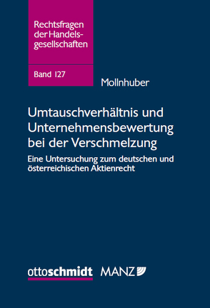 Umtauschverhältnis und Unternehmensbewertung bei der Verschmelzung von Mollnhuber,  Thomas