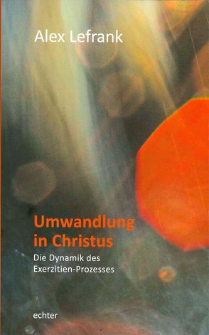 Umwandlung in Christus von Lefrank,  Alex