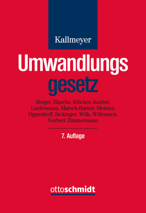 Umwandlungsgesetz von Berger,  Lucina, Blasche,  Sebastian, Kallmeyer, Kloecker,  Ingo, Köcher,  Dirk, Lanfermann,  Georg, Marsch-Barner,  Reinhard, Meister,  Burkhardt W., Oppenhoff,  Stephan F., Sickinger,  Mirko, Wilk,  Cornelius, Willemsen,  Heinz Josef, Zimmermann,  Norbert