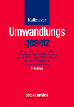 Umwandlungsgesetz von Berger,  Lucina, Biller,  Sebastian, Blasche,  Sebastian, Kallmeyer, Köcher,  Dirk, Lanfermann,  Georg, Liepe,  Marco, Müller-Bonanni,  Thomas, Oppenhoff,  Stephan F., Sickinger,  Mirko, Wilk,  Cornelius, Willemsen,  Heinz Josef, Zimmermann,  Norbert