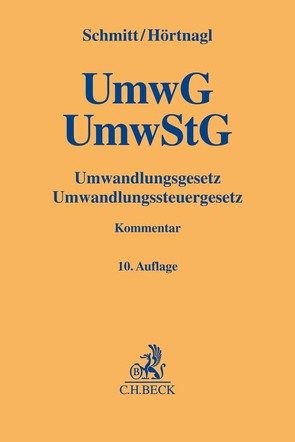 Umwandlungsgesetz, Umwandlungssteuergesetz von Hörtnagl,  Robert, Keuthen,  Markus, Langner,  Sören, Missio,  Katharina Julia, Rinke,  Philipp, Schmitt,  Joachim, Winter,  Michael