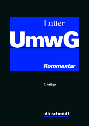 UmwG von Bayer,  Walter, Decher,  Christian E., Drygala,  Tim, Frege,  Michael C., Göthel,  Stephan R., Grunewald,  Barbara, Hennrichs,  Joachim, Hoger,  Andreas, Kuhlen,  Lothar, Kühne,  Joachim, Lieder,  Jan, Lutter, Lutter,  Marcus, Mennicke,  Petra, Priester,  Hans-Joachim, Sagan,  Adam, Schildt,  Charlotte Louise, Schmidt,  Harry, Schmidt,  Jessica, Schumacher,  Andreas, Schwab,  Martin, Schwab,  Martin T., Seyfarth,  Georg, Vetter,  Jochen, Wilm,  Daniel