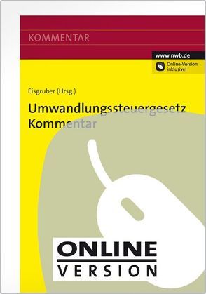 Umwandlungssteuergesetz Kommentar von Altenburg,  Nadia, Bartelt,  Martin, Bichler,  Maria, Brandstetter,  Fritz, Demuth,  Ralf, Eisgruber,  Thomas, Früchtl,  Bernd, Hölzl,  Michael, Kiermair,  Sebastian, Kölbl,  Susanne, Reichthalhammer,  Florian, Vogt,  Gabriele