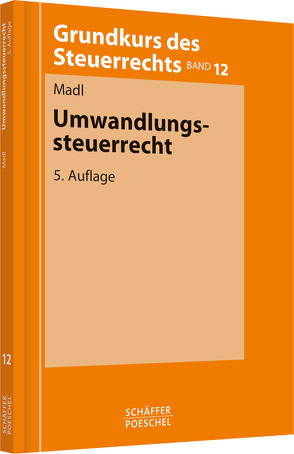 Umwandlungssteuerrecht von Madl,  Roland