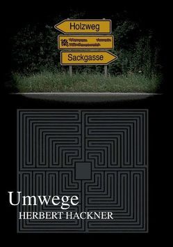 Umwege von Hackner,  Herbert