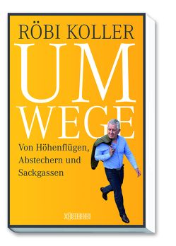 Umwege von Koller,  Röbi