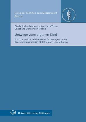 Umwege zum eigenen Kind von Bockenheimer-Lucius,  Gisela, Thorn,  Petra, Wendehorst,  Christiane