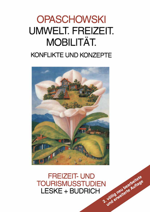 Umwelt. Freizeit. Mobilität von Opaschowski,  Horst W.