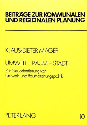 Umwelt – Raum – Stadt von Mager,  Klaus-Dieter