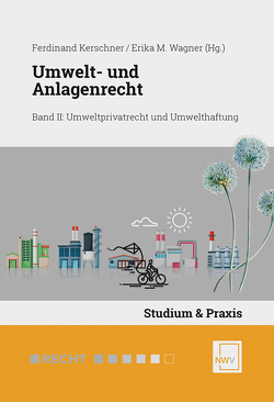 Umwelt- und Anlagenrecht von Kerschner,  Ferdinand, Wagner,  Erika