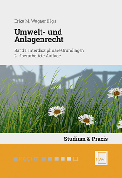 Umwelt- und Anlagenrecht von Wagner,  Erika