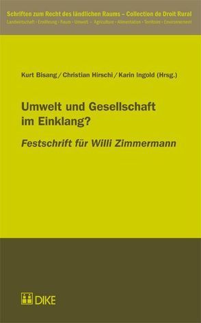 Umwelt und Gesellschaft im Einklang? von Bisang,  Kurt, Hirschi,  Christian, Ingold,  Karin