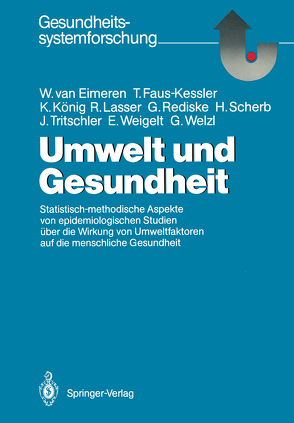 Umwelt und Gesundheit von Eimeren,  Wilhelm van, Faus-Kessler,  Theresa, König,  Karl, Lasser,  Rupert, Rediske,  Gerda, Scherb,  Hagen, Tritschler,  Johannes, Weigelt,  Eveline, Welzl,  Gerhard