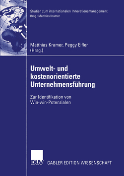 Umwelt- und kostenorientierte Unternehmensführung von Eifler,  Peggy, Kramer,  Matthias