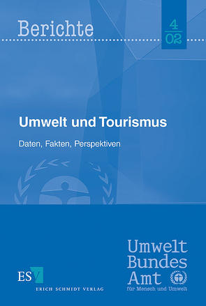 Umwelt und Tourismus von Buchert,  Matthias, Hochfeld,  Christian, Klüting,  Rainer, Schmied,  Martin, Schmitt,  Beate, Simón,  Ana, Wollny,  Volrad