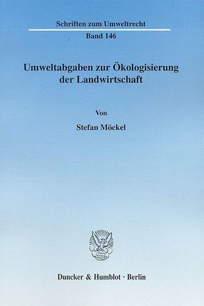 Umweltabgaben zur Ökologisierung der Landwirtschaft. von Möckel,  Stefan