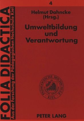 Umweltbildung und Verantwortung von Dahncke,  Helmut