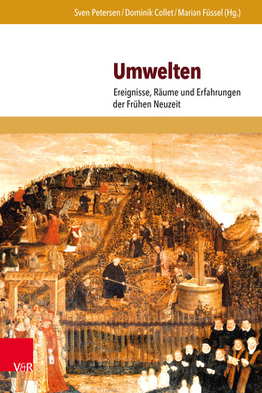 Umwelten von Allemeyer,  Marie-Luisa, Collet,  Dominik, Droste,  Stefan, Fieselmann,  Arne, Fischer,  Ole, Füssel,  Marian, Hölzl,  Richard, Kraack,  Detlev, Lassen,  Thore, Lehmann,  Hartmut, Masius,  Patrick, Müller,  Miriam, Petersen,  Sven, Reinkemeier,  Peter, Reitemeier,  Arnd, Schlumbohm,  Jürgen, Schnurmann,  Claudia, Schwarzer,  Markus, Wellenreuther,  Hermann