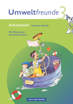 Umweltfreunde – Sachsen-Anhalt – Ausgabe 2009 – 3. Schuljahr von Jäger,  Kathrin, Koch,  Inge, Köster,  Hilde, Leimbach,  Rolf, Schenk,  Gerhild