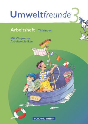 Umweltfreunde – Thüringen – Ausgabe 2010 – 3. Schuljahr von Arnold,  Jana, Bruntsch,  Katharina, Ehrich,  Silvia, Fuchs,  Mandy, Koch,  Inge, Köller,  Christine, Leimbach,  Rolf, Schenk,  Gerhild