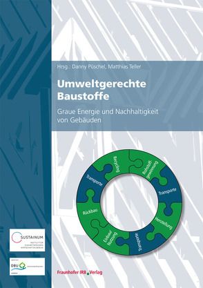 Umweltgerechte Baustoffe. von Püschel,  Danny, Teller,  Matthias