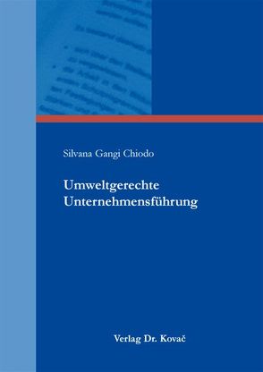 Umweltgerechte Unternehmensführung von Gangi Chiodo,  Silvana