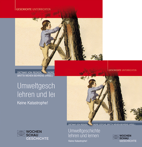 Umweltgeschichte lehren und lernen von Döpke,  Indre, von Reeken,  Dietmar, Wehen-Behrens,  Britta