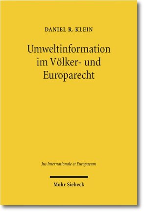 Umweltinformation im Völker- und Europarecht von Klein,  Daniel R.