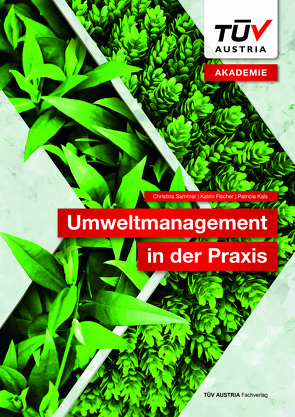 Umweltmanagement in der Praxis von Sammer,  Christina