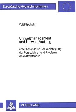 Umweltmanagement und Umwelt-Auditing von Klipphahn,  Veit