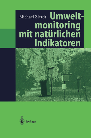 Umweltmonitoring mit natürlichen Indikatoren von Zierdt,  Michael