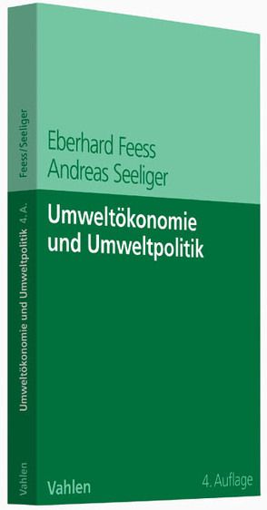 Umweltökonomie und Umweltpolitik von Feess,  Eberhard, Seeliger,  Andreas