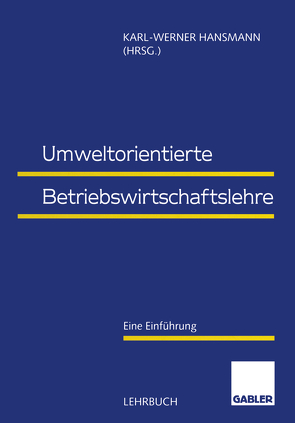 Umweltorientierte Betriebswirtschaftslehre von Hansmann,  Karl-Werner