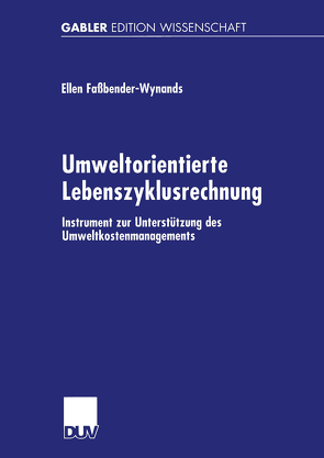 Umweltorientierte Lebenszyklusrechnung von Faßbender-Wynands,  Ellen