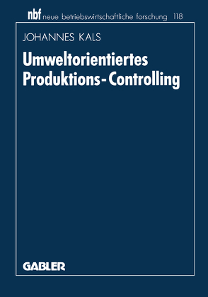 Umweltorientiertes Produktions-Controlling von Kals,  Johannes